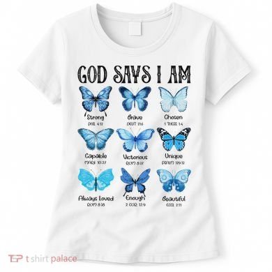 God Says I Am Butterfly Christian Religious Women's T-Shirt