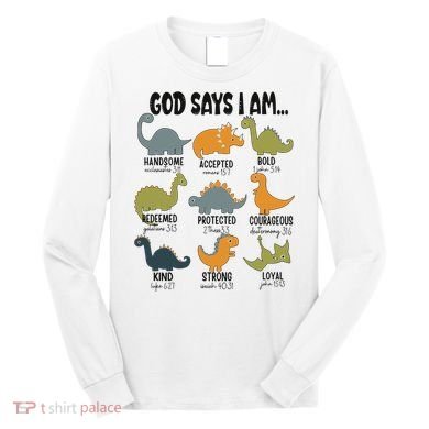 God Says I Am Handsome Long Sleeve Shirt