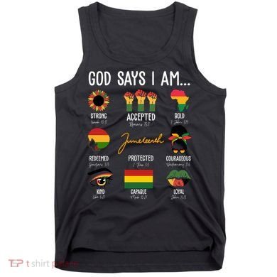 God Says I Am Celebrating Black Freedom 1865 Juneteenth Tank Top