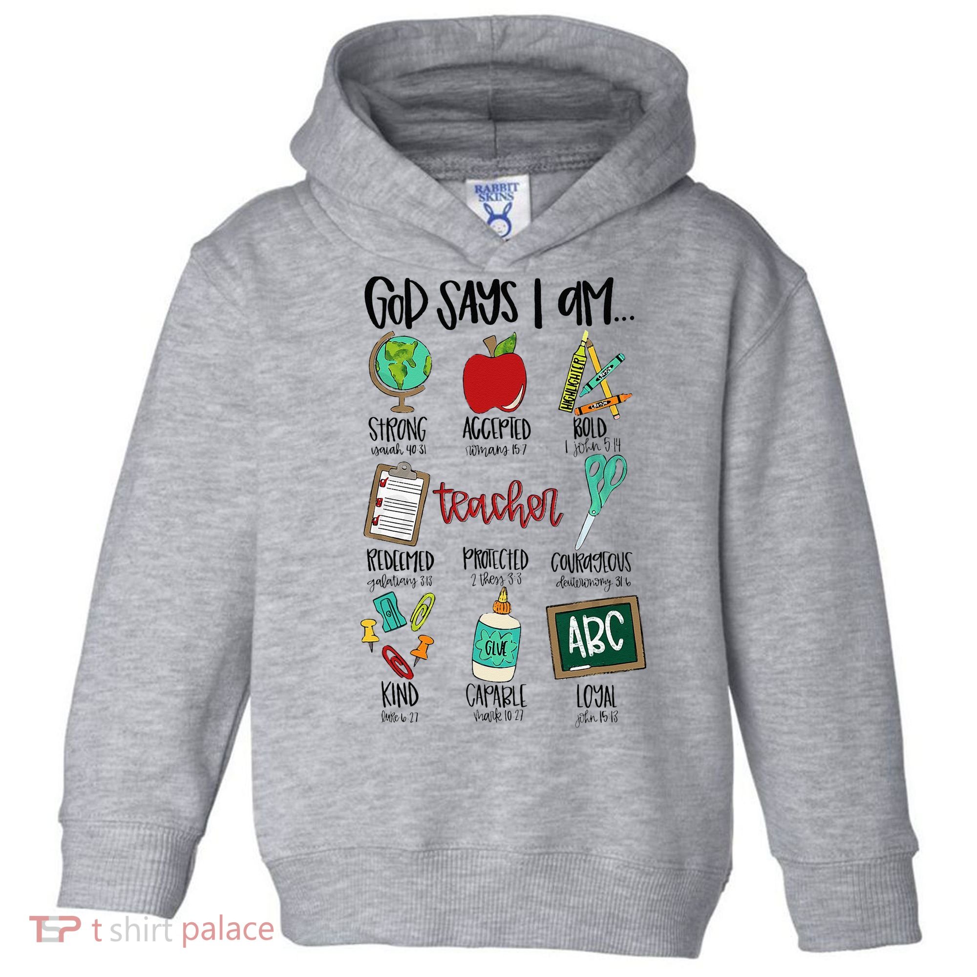God Says I Am Teacher Toddler Hoodie