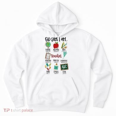 God Says I Am Teacher Hoodie