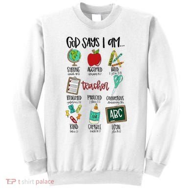 God Says I Am Teacher Sweatshirt