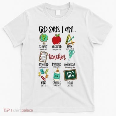 God Says I Am Teacher T-Shirt
