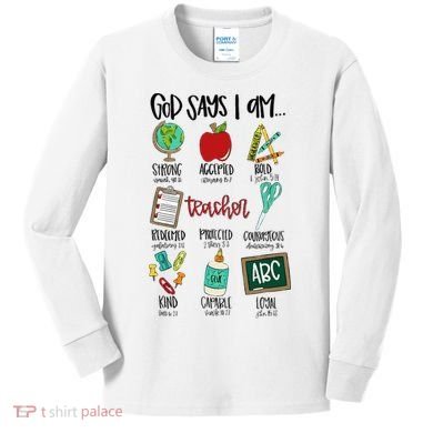 God Says I Am Teacher Kids Long Sleeve Shirt