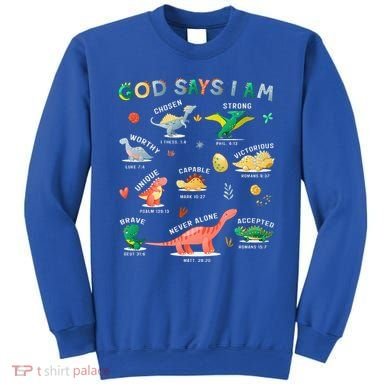 God Says I Am Dinosaur Sweatshirt
