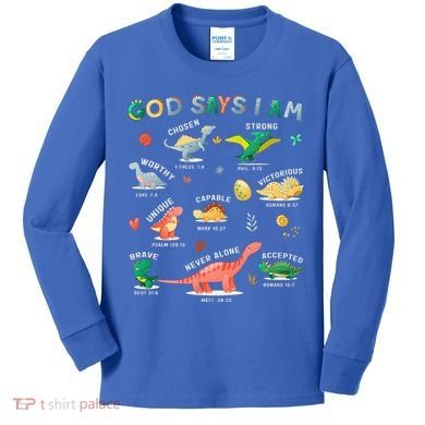 God Says I Am Dinosaur Kids Long Sleeve Shirt