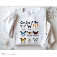God Says I Am Butterfly Christian Jesus Lover Religious Sweatshirt thumb 2