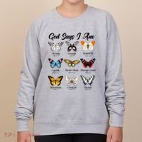 God Says I Am Butterfly Christian Jesus Lover Religious Women's Sweatshirt thumb 0