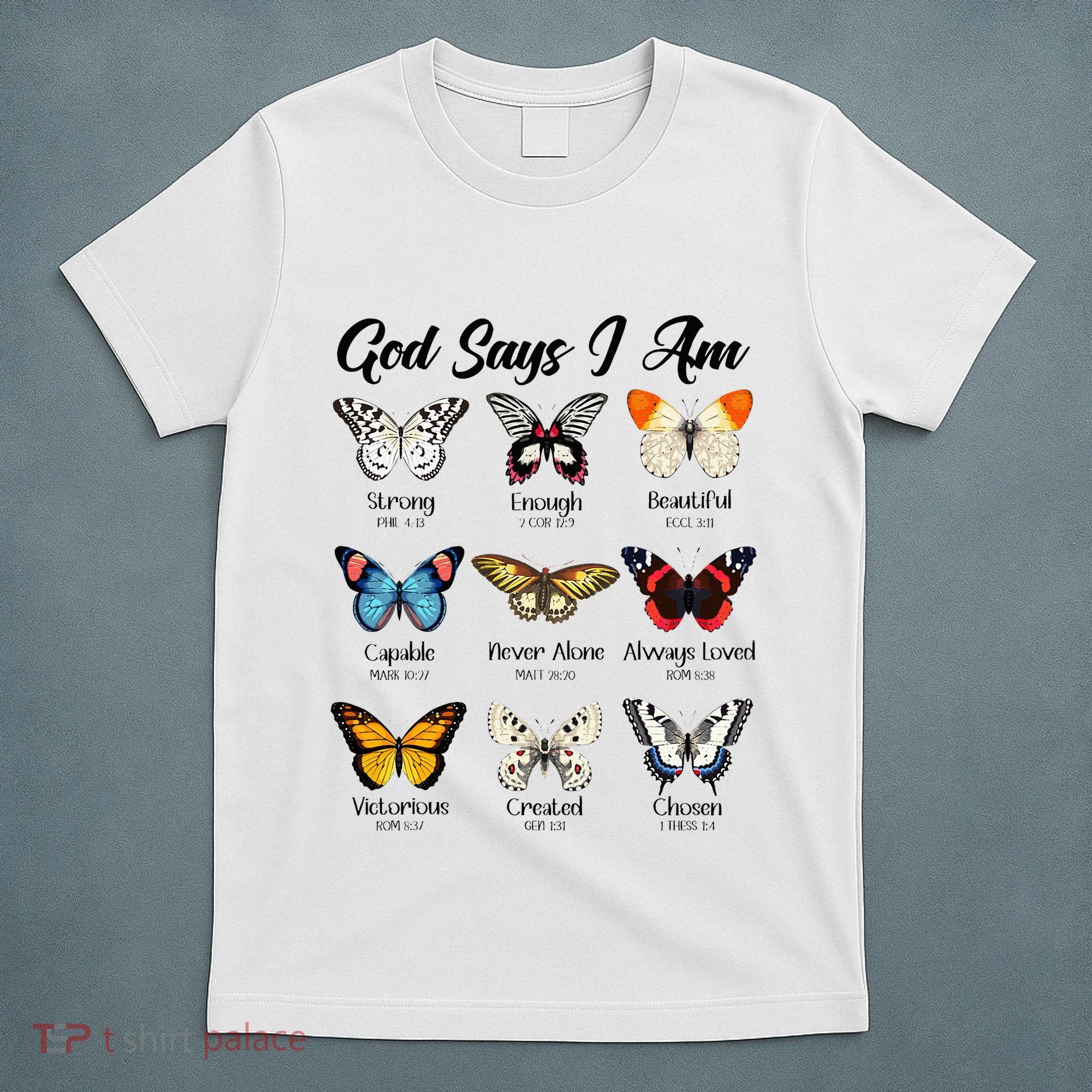 God Says I Am Butterfly Christian Jesus Lover Religious T-Shirt