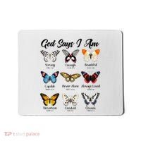 God Says I Am Butterfly Christian Jesus Lover Religious Mousepad thumb 0