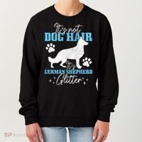 Ger Shepherd It's Not Dog Hair Ger Shepherd Glitter Gift Women's Sweatshirt thumb 0