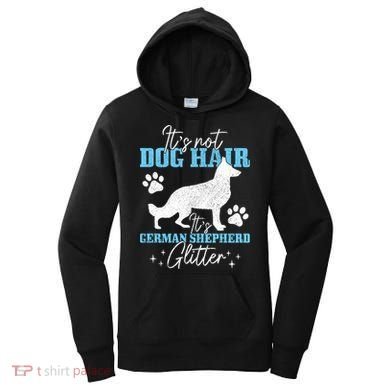 Ger Shepherd It's Not Dog Hair Ger Shepherd Glitter Gift Women's Hoodie