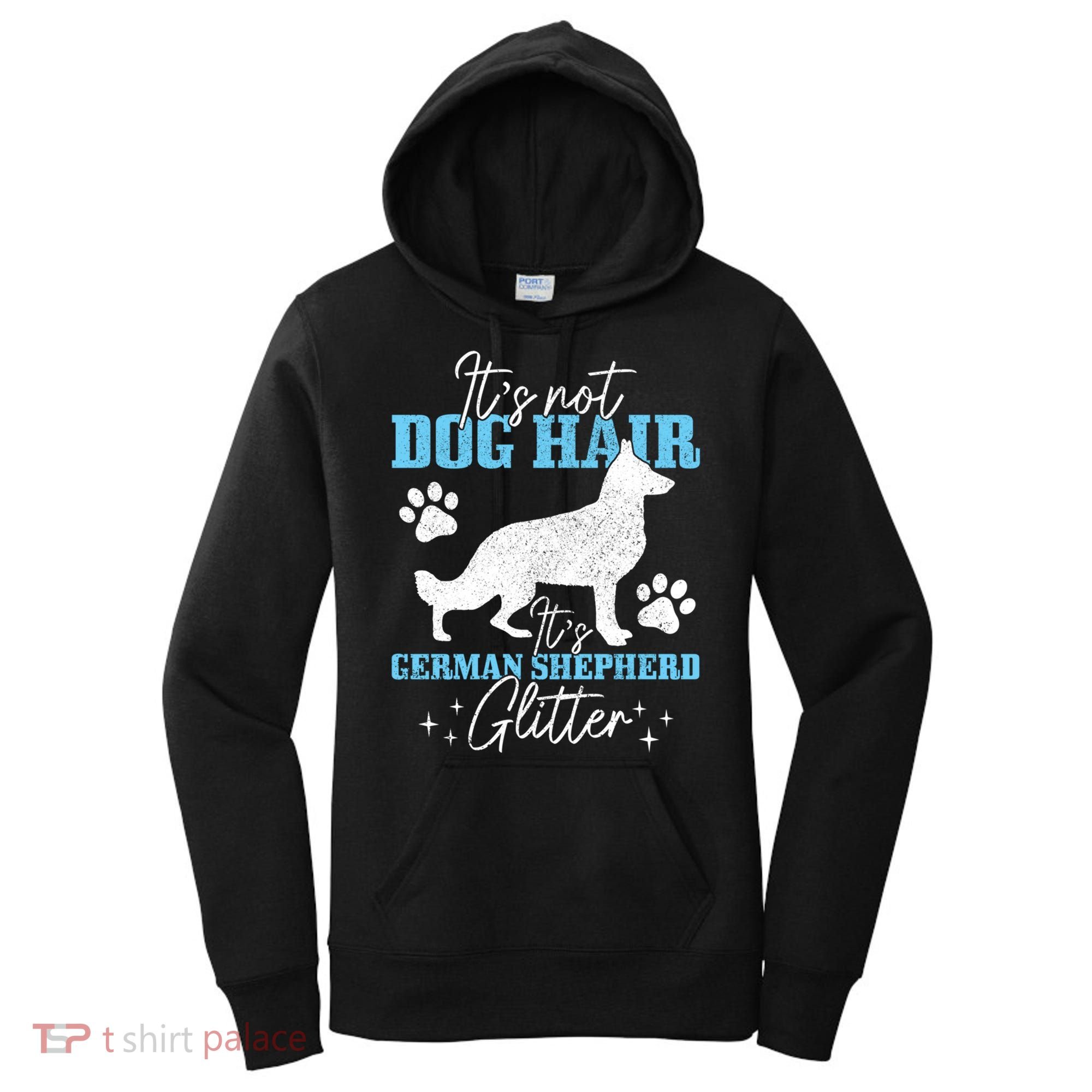 Ger Shepherd It's Not Dog Hair Ger Shepherd Glitter Gift Women's Hoodie