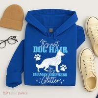 Ger Shepherd It's Not Dog Hair Ger Shepherd Glitter Gift Hoodie thumb 4