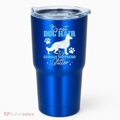 Ger Shepherd It's Not Dog Hair Ger Shepherd Glitter Gift Tumbler