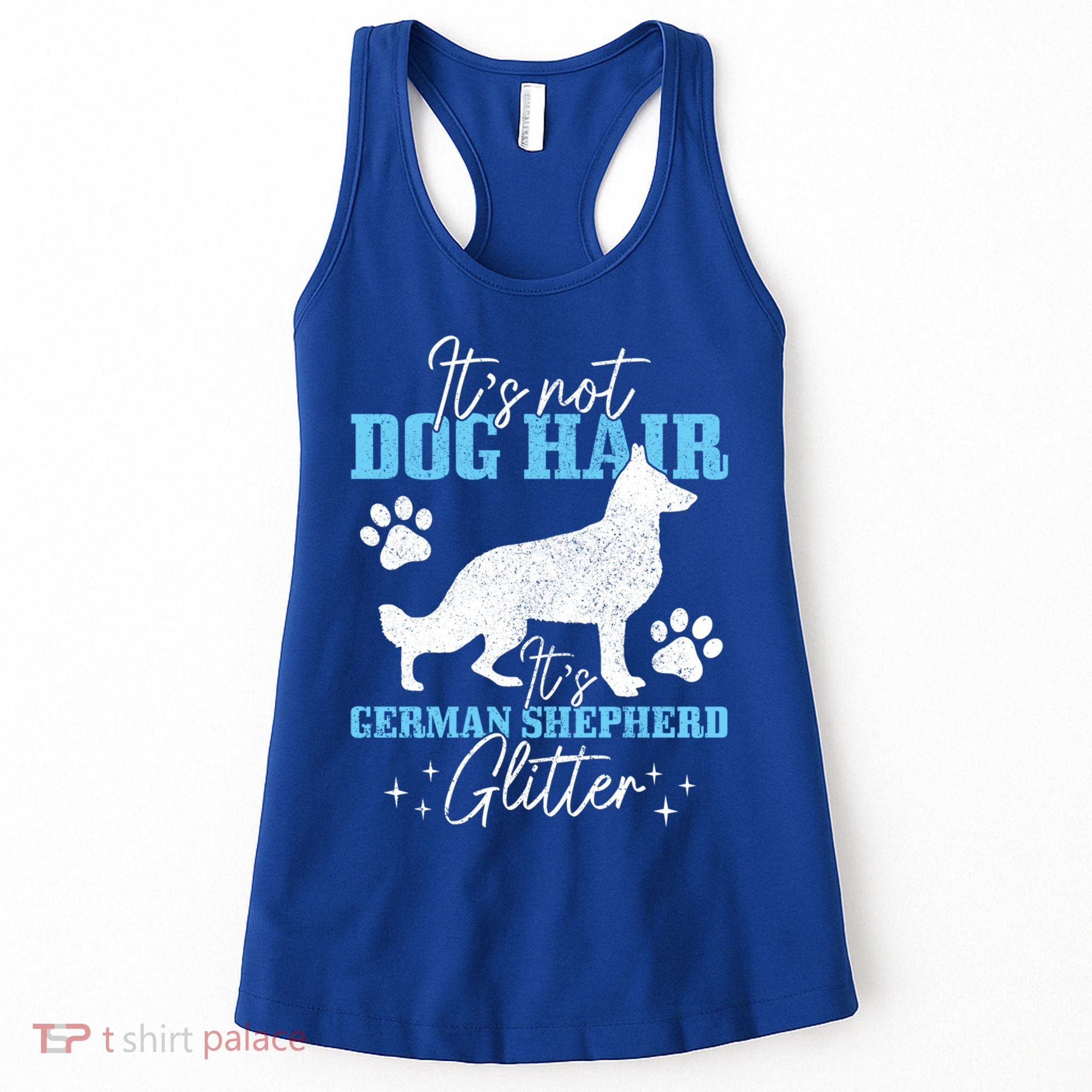 Ger Shepherd It's Not Dog Hair Ger Shepherd Glitter Gift Women's Tank Top