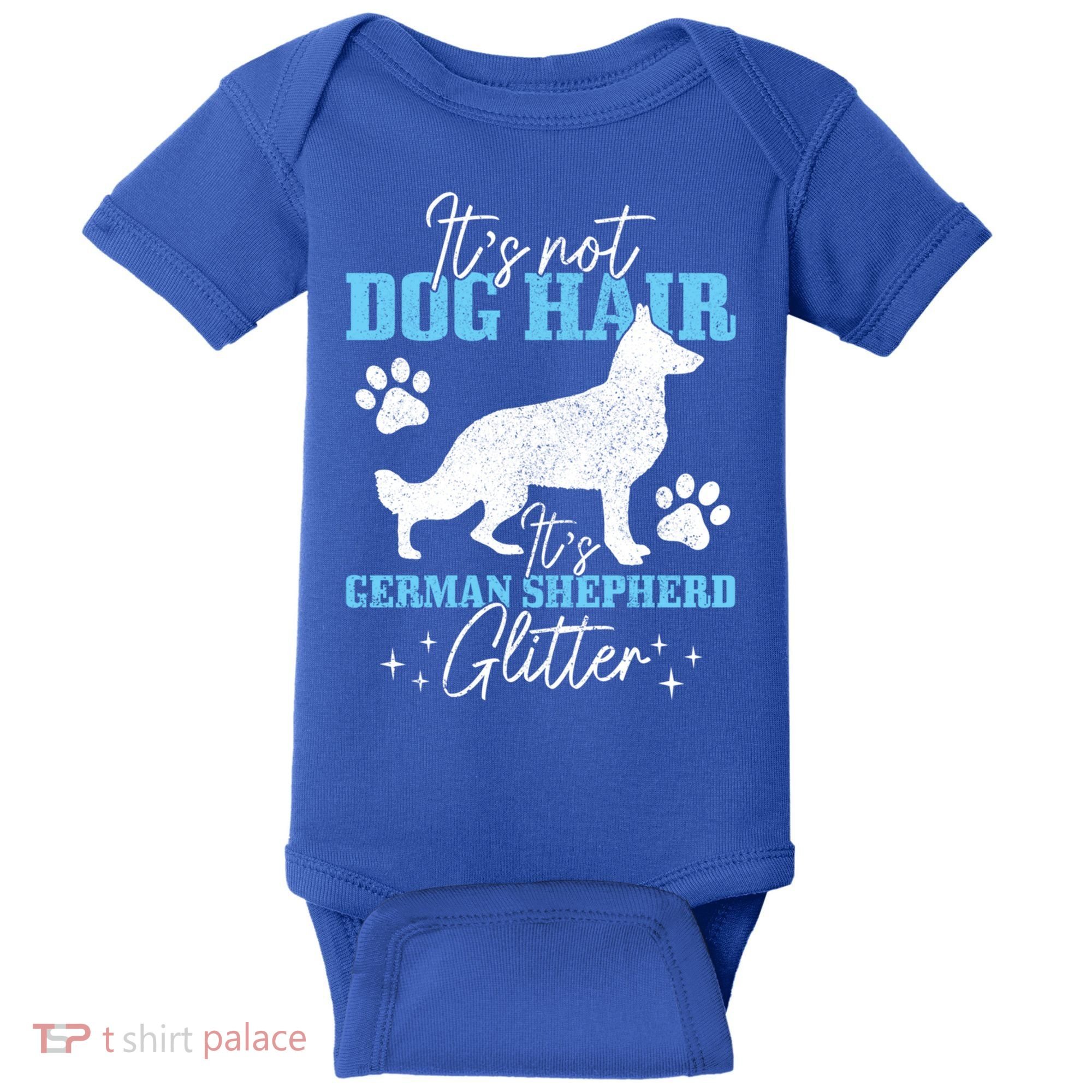 Ger Shepherd It's Not Dog Hair Ger Shepherd Glitter Gift Baby Bodysuit