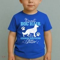 Ger Shepherd It's Not Dog Hair Ger Shepherd Glitter Gift Toddler T-Shirt thumb 2