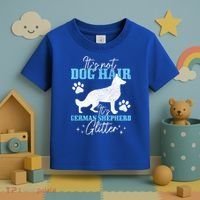 Ger Shepherd It's Not Dog Hair Ger Shepherd Glitter Gift Toddler T-Shirt thumb 3