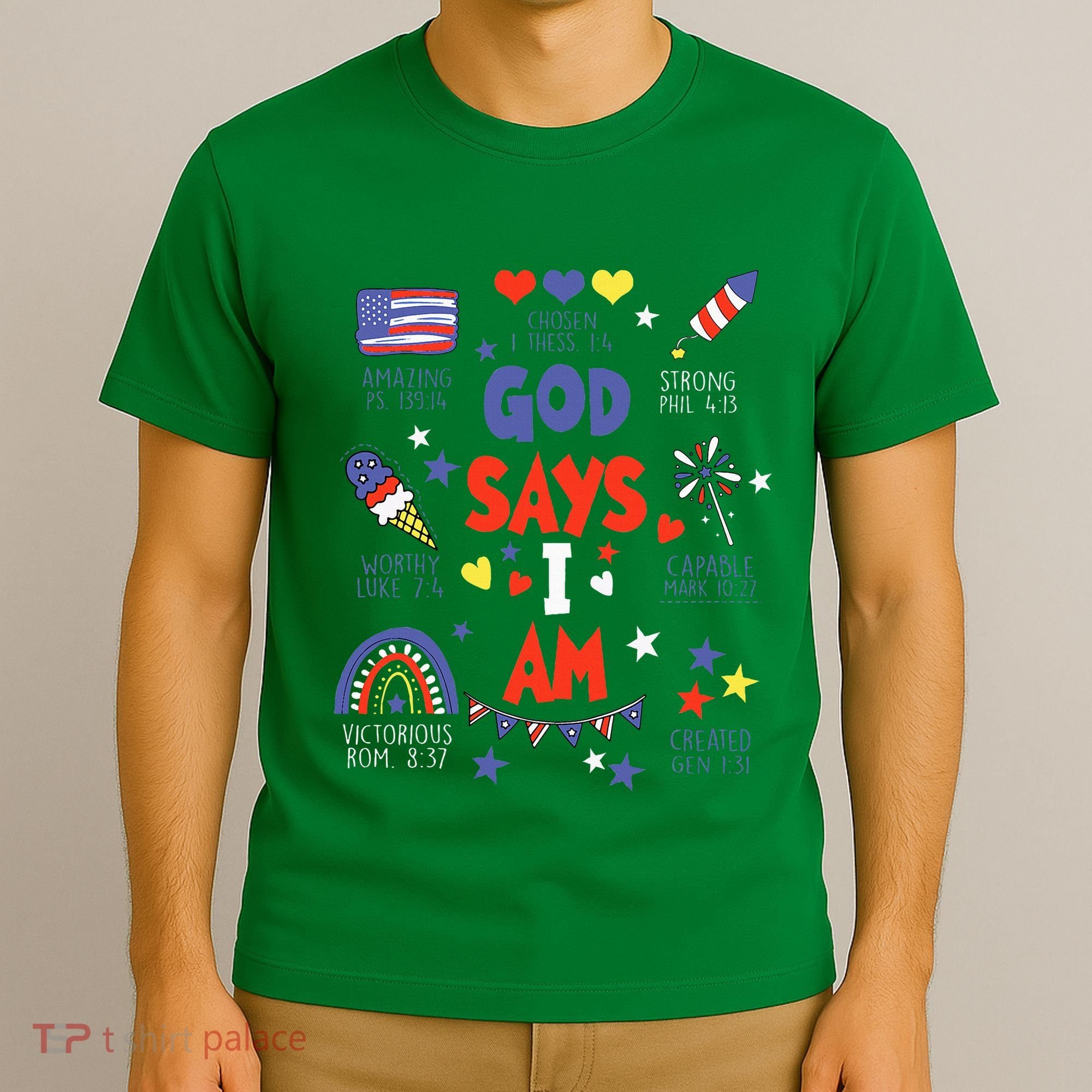 God Says I Am July 4th Christian Bible Verse T-Shirt