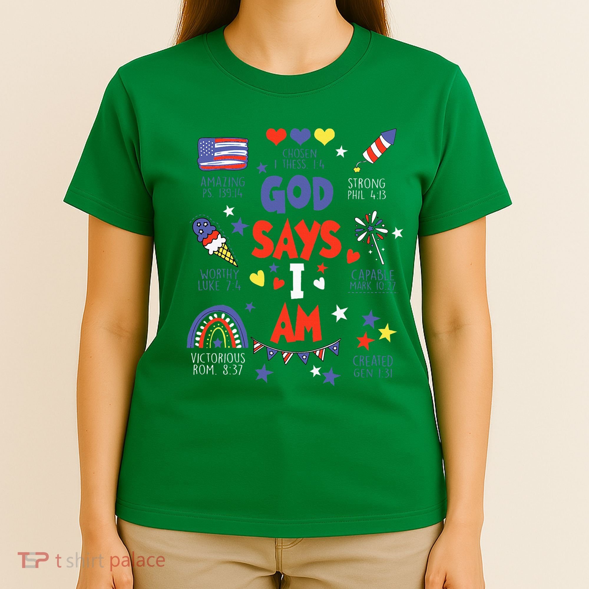 God Says I Am July 4th Christian Bible Verse T-Shirt