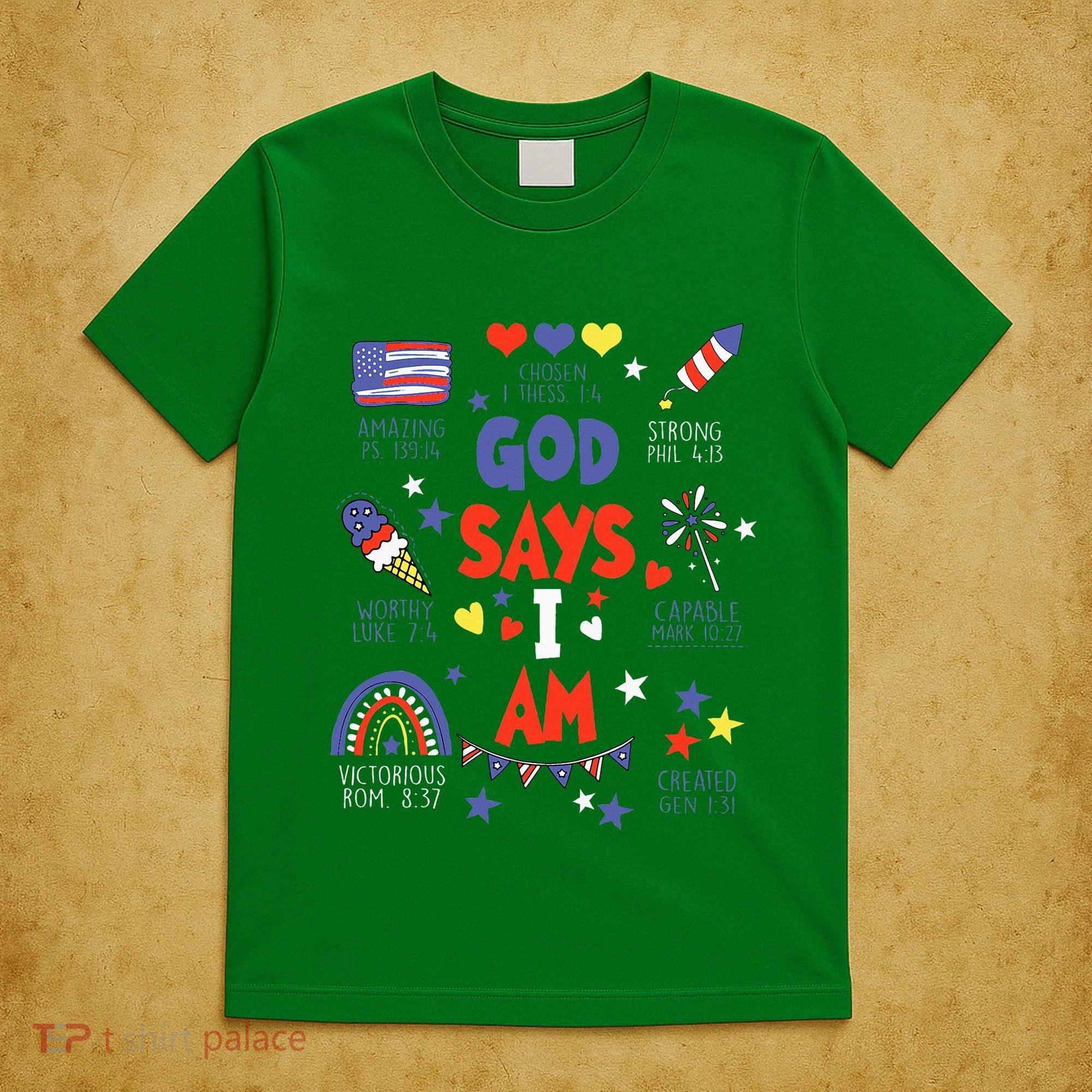 God Says I Am July 4th Christian Bible Verse T-Shirt