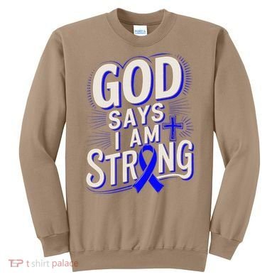 God Says IM Strong Survivor Juvenile Arthritis Awareness Sweatshirt