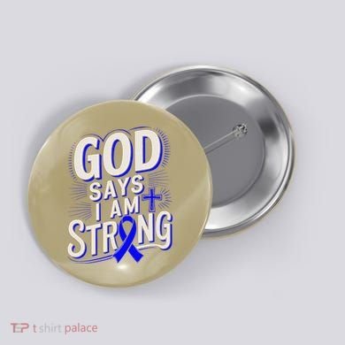 God Says IM Strong Survivor Juvenile Arthritis Awareness Button