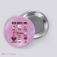 God Says I Am Valentine Funny Jesus Valentines Button thumb 0