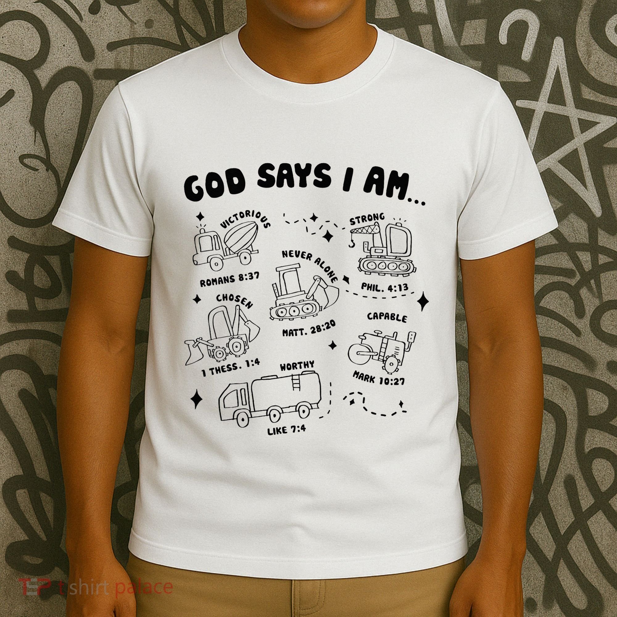 God Says I Am Truck Construction Christian Bible Verse T-Shirt