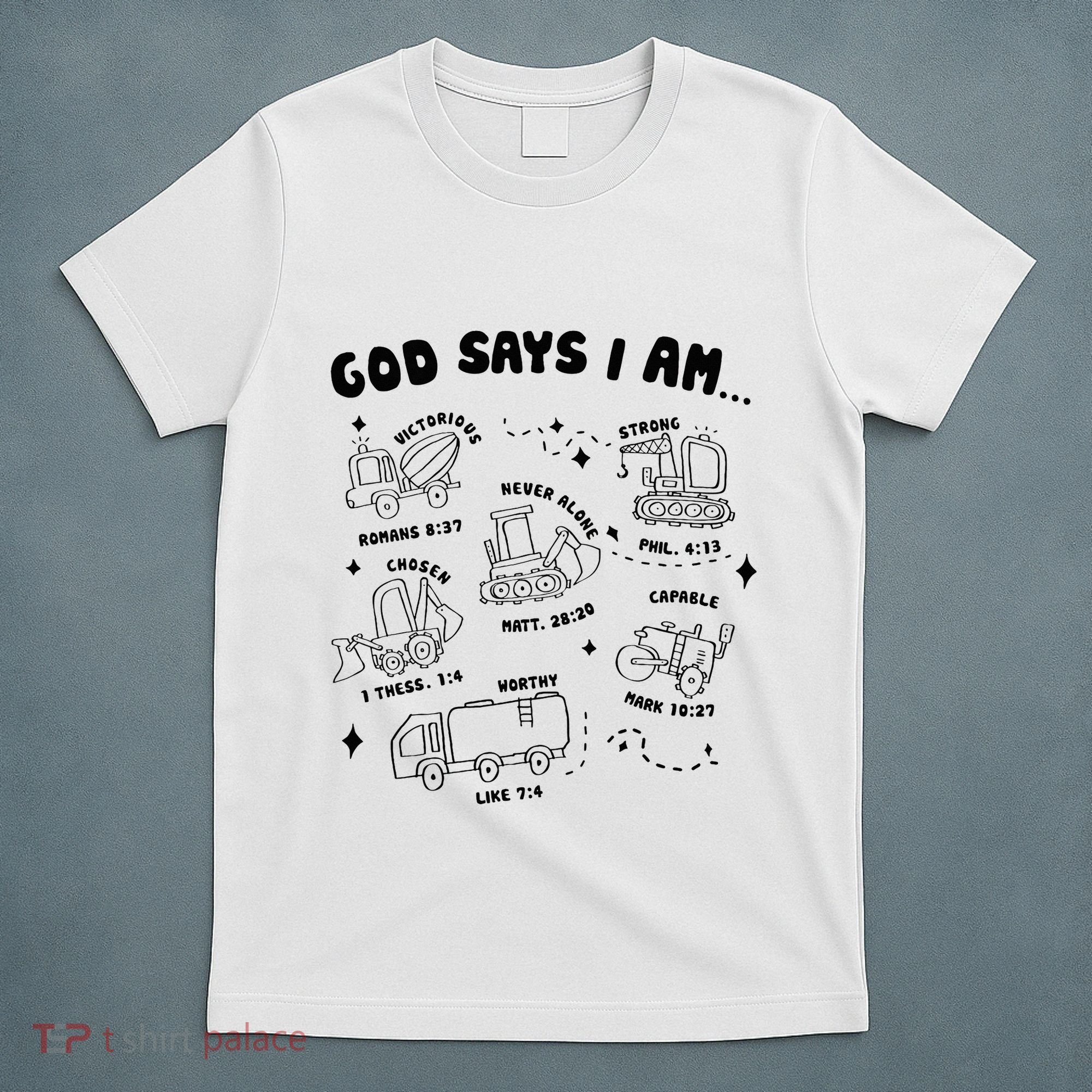 God Says I Am Truck Construction Christian Bible Verse T-Shirt
