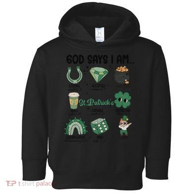 God Says I Am Retro St PatrickS Day Toddler Hoodie