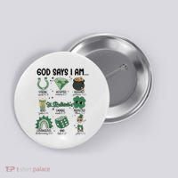 God Says I Am Retro St PatrickS Day Button thumb 0