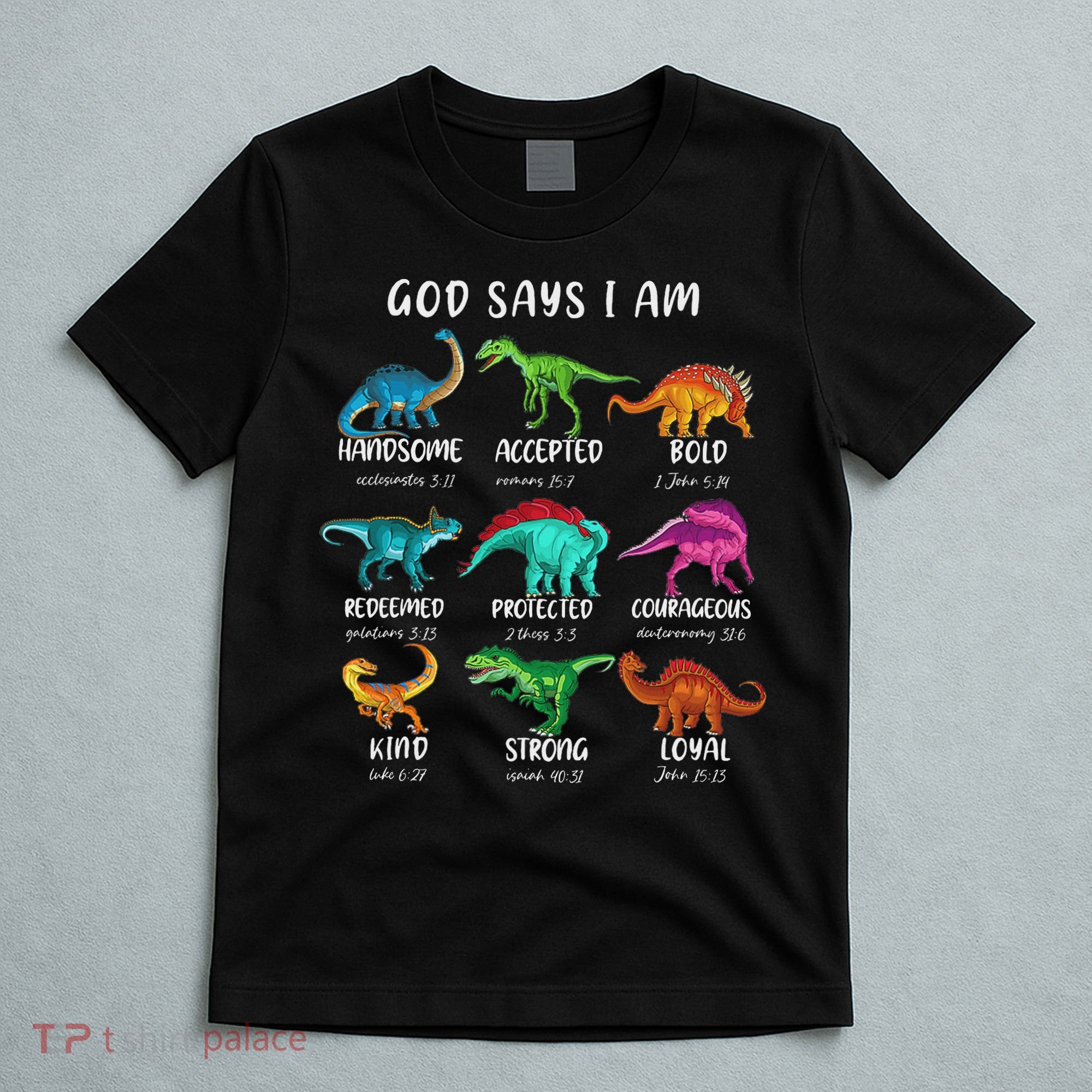 God Says I Am Dinosaur Funny Dino Bible Verse T-Shirt