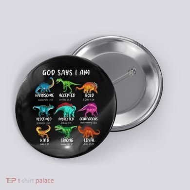 God Says I Am Dinosaur Funny Dino Bible Verse Button