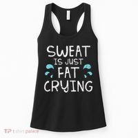 Gym Sweat Is Just Fat Crying Funny Workout Fitness Women's Tank Top thumb 0