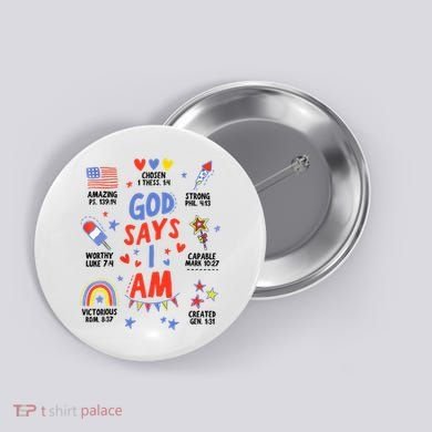 God Says I Am July 4th Christian Bible Verse Button