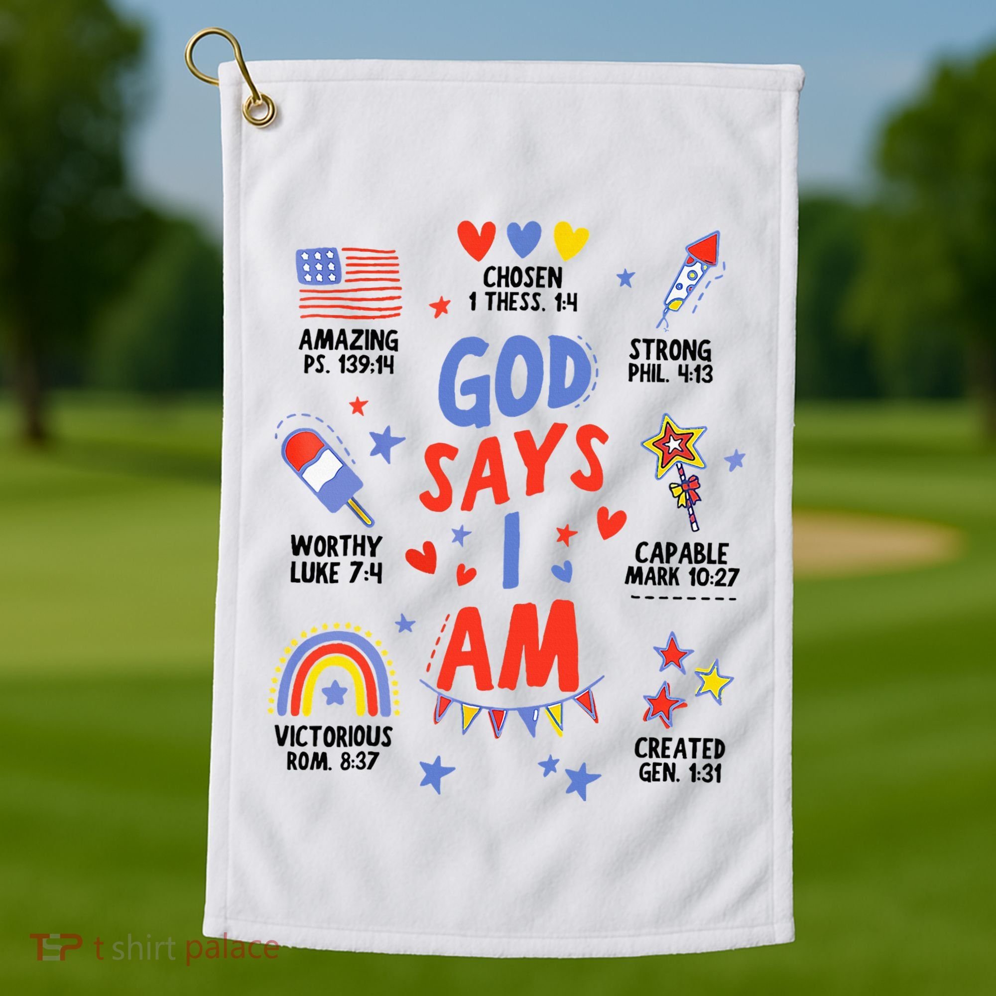 God Says I Am July 4th Christian Bible Verse Golf Towel