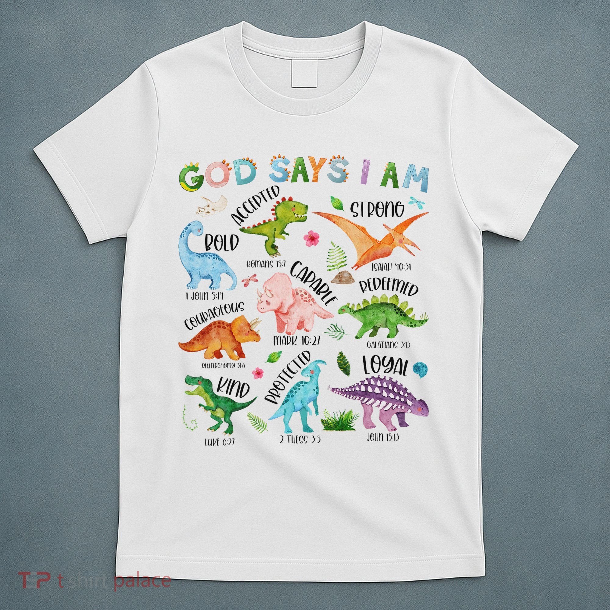 God Says I Am Dinosaur Lover Bible Verse T-Shirt