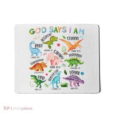 God Says I Am Dinosaur Lover Bible Verse Mousepad