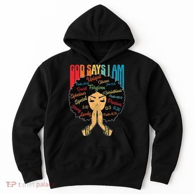 God Says I Am Black Melanin Black Retro Juneteenth Hoodie