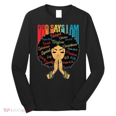 God Says I Am Black Melanin Black Retro Juneteenth Long Sleeve Shirt