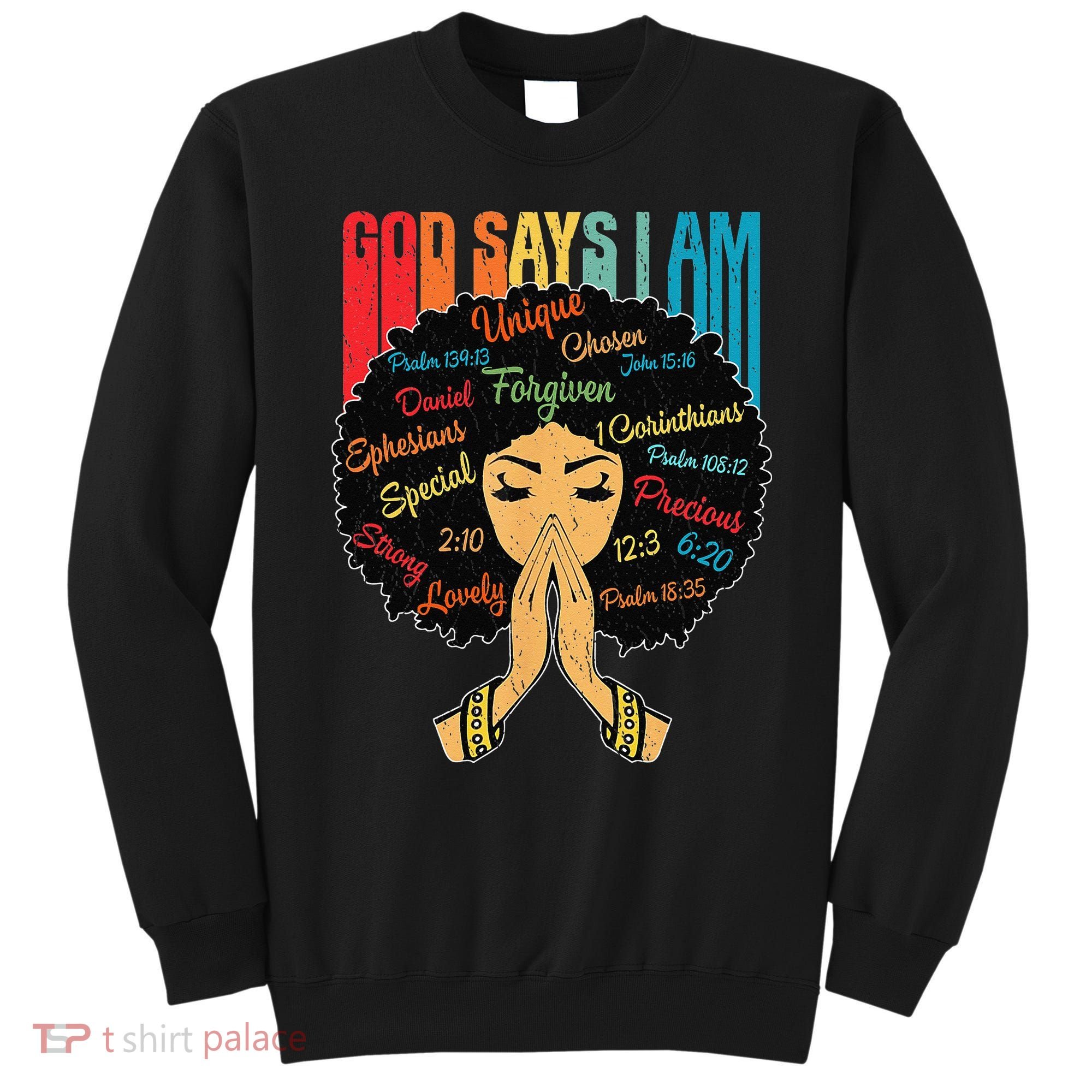God Says I Am Black Melanin Black Retro Juneteenth Sweatshirt