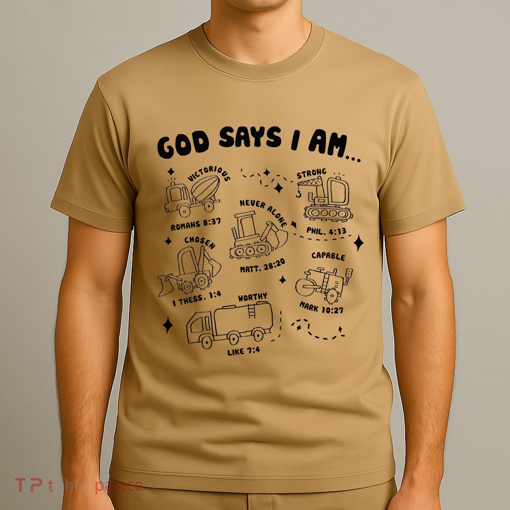 God Says I Am Truck Construction Christian Bible Verse T-Shirt