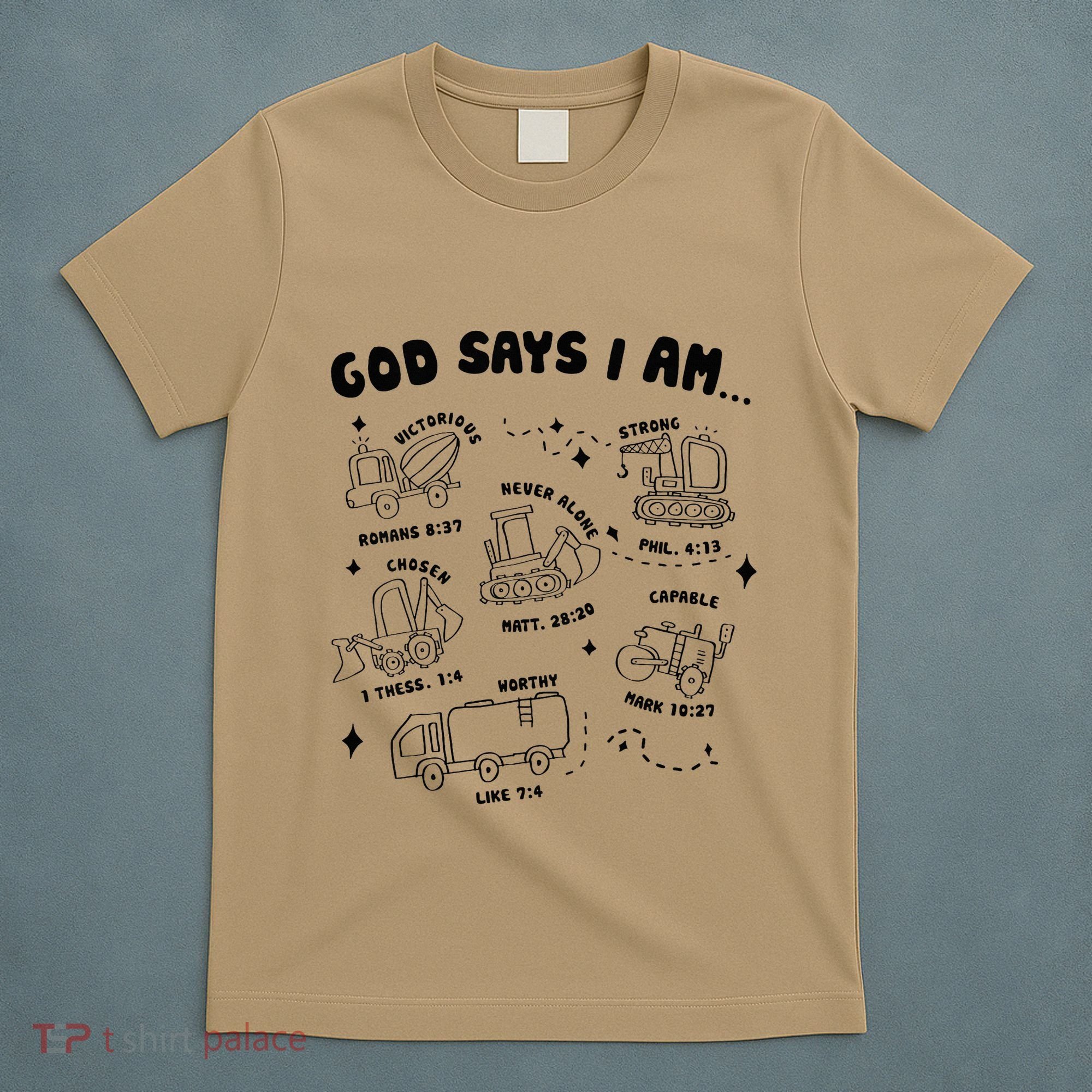 God Says I Am Truck Construction Christian Bible Verse T-Shirt