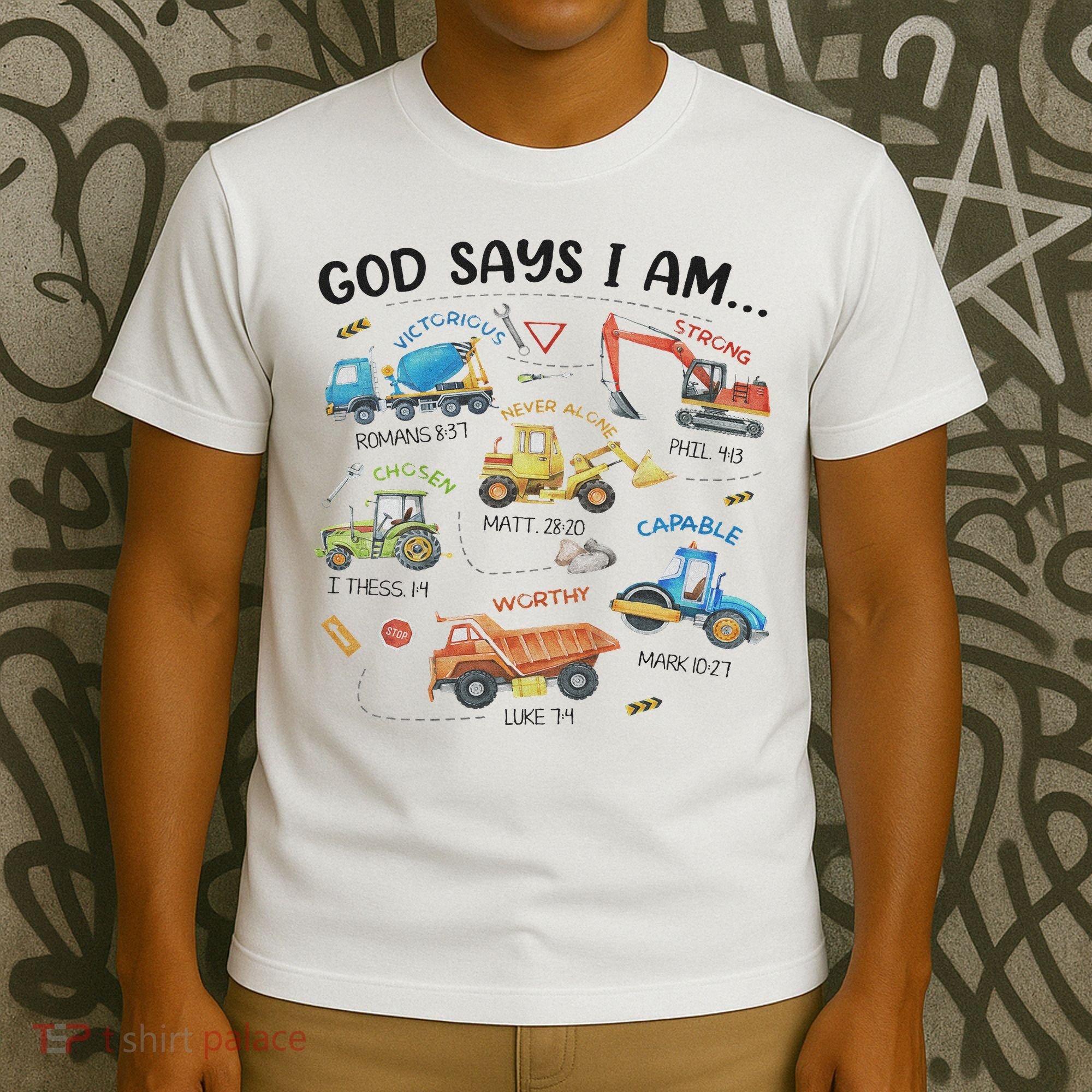God Says I Am Construction Bible Verse Truck T-Shirt
