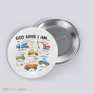 God Says I Am Construction Bible Verse Truck Button