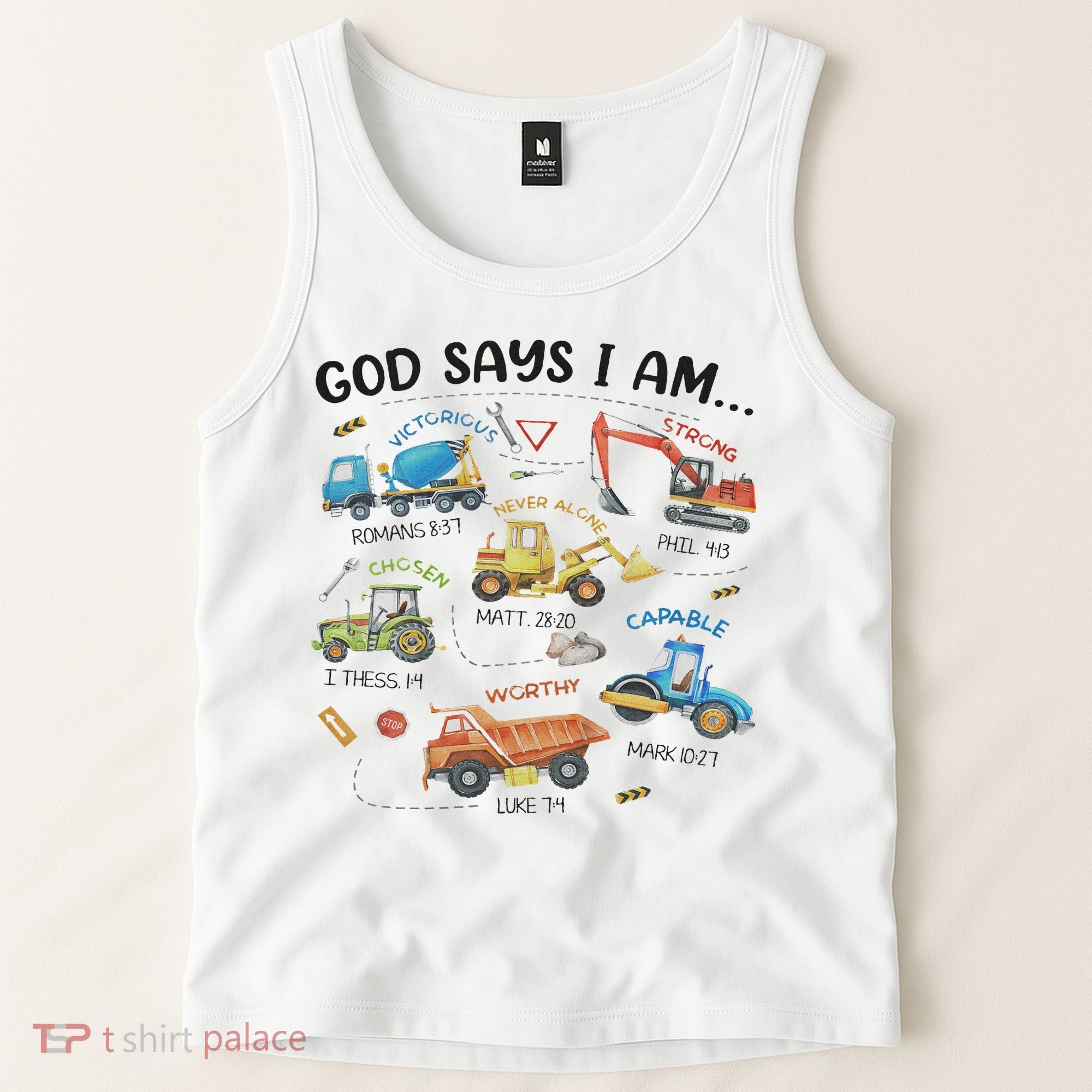 God Says I Am Construction Bible Verse Truck Tank Top