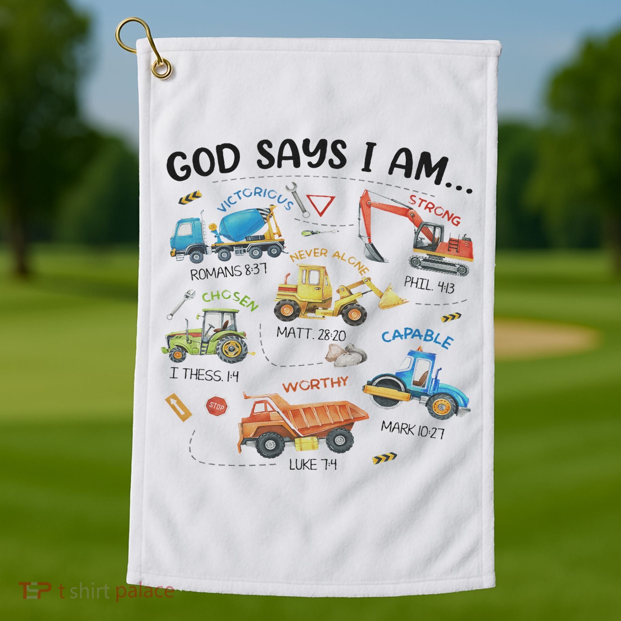 God Says I Am Construction Bible Verse Truck Golf Towel