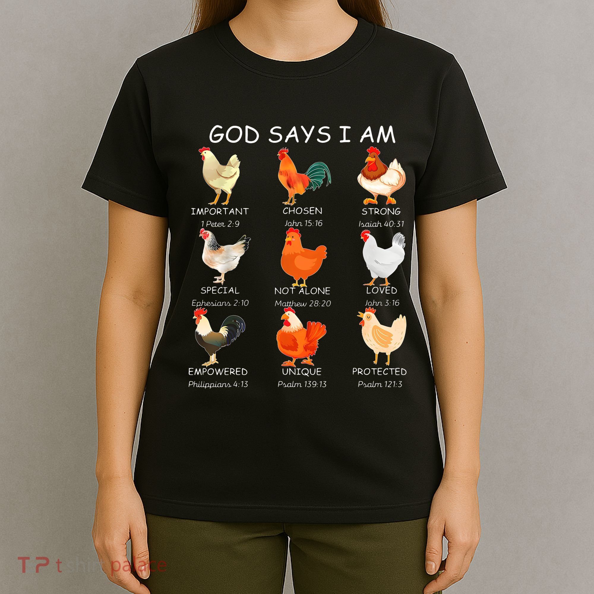 God Says I Am Bible Verse Christian Farm Chickens Religious T-Shirt